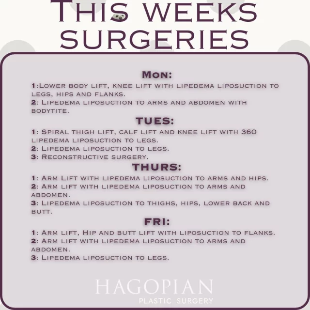 This week’s lineup is full of transformative procedures aimed at restoring comfort, mobility, and confidence for patients living with lipedema. Monday begins with a lower body lift and knee lift combined with liposuction to the legs, hips, and flanks, followed by targeted liposuction with BodyTite to refine the arms and abdomen. On Tuesday, we’ll perform a spiral thigh lift with calf and knee lifting paired with comprehensive leg liposuction, then continue the day with additional lipedema cases and a reconstructive surgery. Thursday brings a focus on the upper body, with arm lifts and liposuction to the arms, abdomen, and hips, while Friday rounds out the week with more arm and lower-body contouring, including a hip and butt lift. Every case is planned to help patients move more freely and feel stronger in their own skin.

If you would like to see your procedure on this list one day make sure to give the office a call to set up your consultation! 📲 (404)885-8542

If you are interested in taking a closer look at any of these procedures I have before and after pictures of many of these on my website 🌐 www.hagopianplasticsurgery.com 

#drthomashagopian #hagopianplasticsurgery #LipedemaAwareness #thisweekssurgeries #plasticsurgery